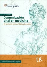 Comunicación vital en medicina. De la relación clímica al diálogo formativo